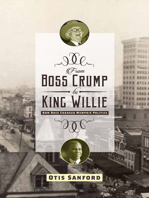 cover image of From Boss Crump to King Willie